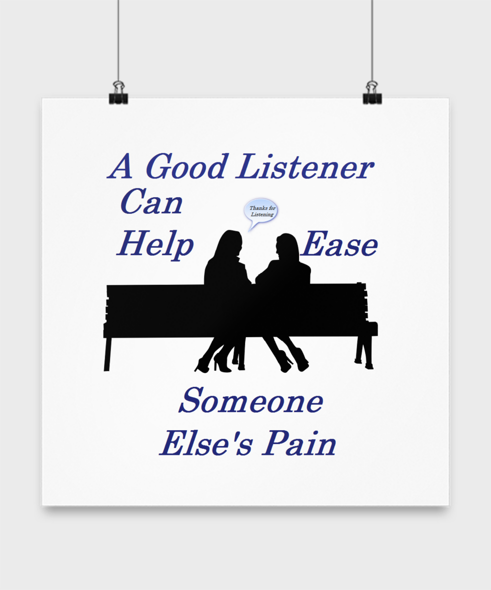 Kindness Poster - Be a good listener to help ease somone else's pain or sorrow.